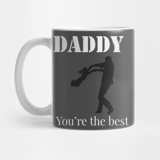 daddy you are the best Mug